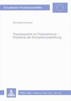 Transferpolitik Im Foderalismus - Probleme Der Kompetenzverteilung