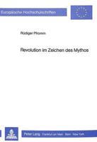 Revolution Im Zeichen Des Mythos Eine Wirkungsgeschichtliche Untersuchung Von Louis Aragons Le Paysan De Paris
