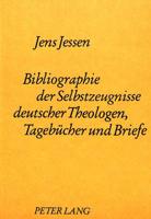 Bibliographie Der Selbstzeugnisse Deutscher Theologen Tagebucher Und Briefe