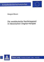 Die Westdeutsche Nachkriegszeit Im Literarischen Original-Hoerspiel