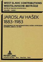 Jaroslav Hasek 1883-1983 Proceedings of the International Hasek-Symposium Bamberg, June 24 - 27, 1983