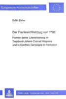 Der Frankreichfeldzug Von 1792 Formen Seiner Literarisierung Im Tagebuch Johann Conrad Wagners Und in Goethes Campagne in Frankreich