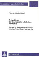 Entwicklung Der Grundbesitzverhaeltnisse Im Maifeld Beitraege Zur Agrargeschichte Im Land Zwischen Rhein, Mosel, Nette Und Eltz