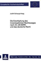 Die Erschopfung Des Innerstaatlichen Rechtsweges Nach Art. 26 EMRK Und Das Deutsche Recht