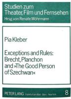 Exceptions and Rules: Brecht, Planchon and The Good Person of Szechwan