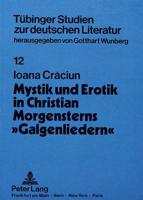 Mystik Und Erotik in Christian Morgensterns Galgenliedern