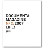 Documenta 12 Magazine. no. 2 Life!