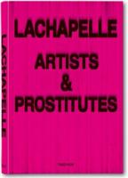 David LaChapelle: Artists and Prostitutes