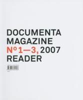 Documenta 12 Magazine. Nos. 1, 2, & 3
