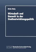 Wirtschaft Und Umwelt in Der Stadtentwicklungspolitik