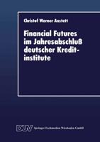 Financial Futures Im Jahresabschlu Deutscher Kreditinstitute