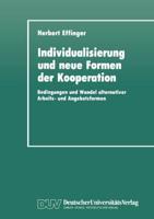 Individualisierung und neue Formen der Kooperation : Bedingungen und Wandel alternativer Arbeits- und Angebotsformen