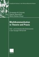 Marktkommunikation in Theorie und Praxis : Inter- und intrakulturelle Dimensionen in der heutigen Wirtschaft