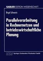 Parallelverarbeitung in Rechnernetzen Und Betriebswirtschaftliche Planung