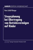 Steuerplanung Bei Der Übertragung Von Betriebsvermögen Auf Kinder