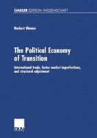 The Political Economy of Transition : International trade, factor market imperfections, and structural adjustment