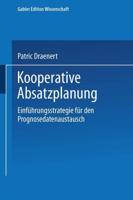 Kooperative Absatzplanung : Einführungsstrategie für den Prognosedatenaustausch