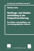 Nachfrage- Und Schadenentwicklung in Der Kompositversicherung