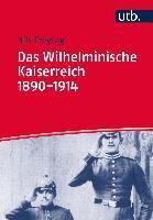 Das Wilhelminische Kaiserreich 1890-1914