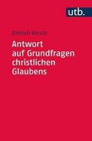 Antwort Auf Grundfragen Christlichen Glaubens