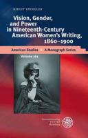 Vision, Gender, and Power in Nineteenth-Century American Women's Writing, 1860-1900