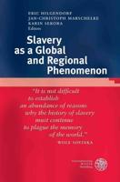 Slavery as a Global and Regional Phenomenon