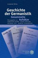 Geschichte Der Germanistik. Gesammelte Aufsatze