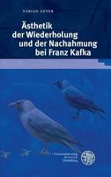 Asthetik Der Wiederholung Und Der Nachahmung Bei Franz Kafka