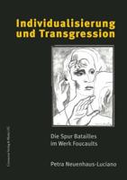 Individualisierung und Transgression : Die Spur Batailles im Werk Foucaults
