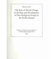 The Role of Social Change in the Rise and Development of New Religious Groups in the Pacific Islands