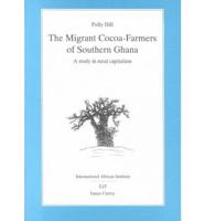The Migrant Cocoa-Farmers of Southern Ghana