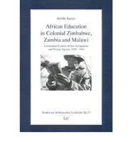 African Education in Colonial Zimbabwe, Zambia and Malawi