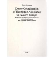 Donor Coordination of Economic Assistance to Eastern Europe