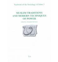 Muslim Traditions and Modern Techniques of Power