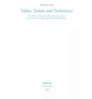 Tubes, Tenure and Turbulence