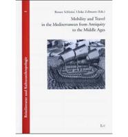 Mobility and Travel in the Mediterranean from Antiquity to the Middle Ages