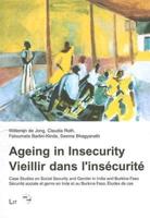 Ageing in Insecurity. Vieillir Dans L'insecurite