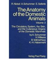 The Anatomy of Domestic Animals - Volume 3