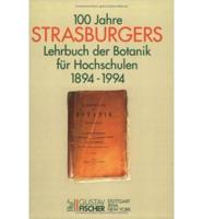 100 Jahre Strasburgers Lehrbuch der Botanik fur Hochschulen 1894-1994