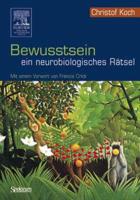 Bewusstsein - ein neurobiologisches Ratsel