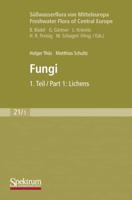 Süwasserflora Von Mitteleuropa, Bd. 21/1 Freshwater Flora of Central Europe, Vol. 21/1: Fungi