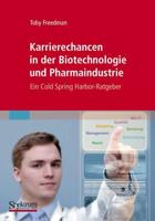 Karrierechancen in Der Biotechnologie Und Pharmaindustrie