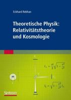Theoretische Physik: Relativitatstheorie Und Kosmologie