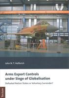 Arms Export Controls Under Siege of Globalisation
