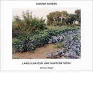 Simone Nieweg: Landscapes and Gardens