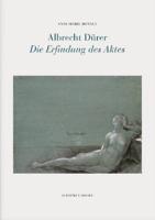 Albrecht Durer - Die Erfindung DES Aktes