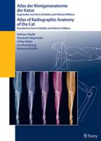 Atlas of Radiographic Anatomy of the Cat/Anatomie Der Katze (Dual Language)