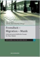 Fremdheit - Migration - Musik:Kulturwissenschaftliche Essays für Max Matter