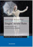 Singin' in the Rain:Kulturgeschichte eines Hollywood-Musical-Klassikers