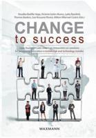 Change to Success:Case Studies of Latin American Universities on Solutions for Promoting Innovation in Knowledge and Technology Transfer